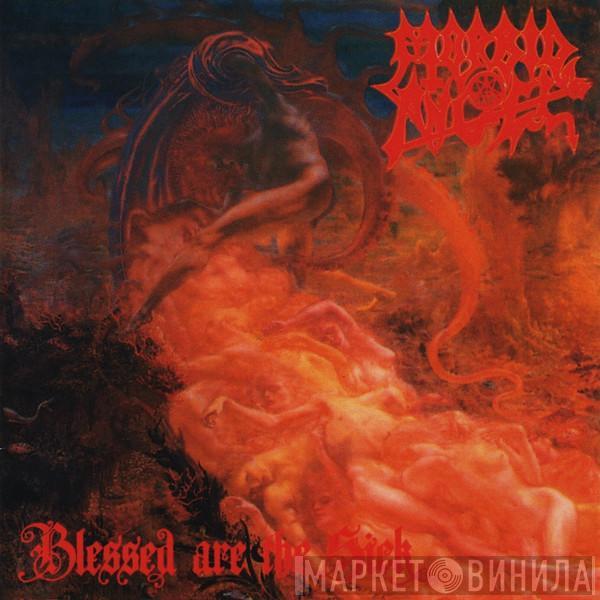  Morbid Angel  - Blessed Are The Sick