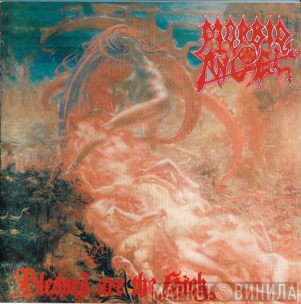 Morbid Angel  - Blessed Are The Sick