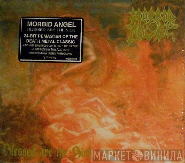  Morbid Angel  - Blessed Are The Sick