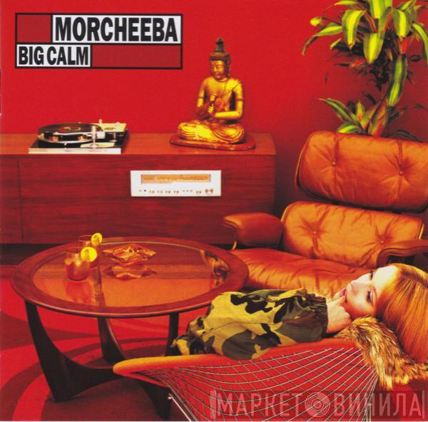 Morcheeba - Big Calm