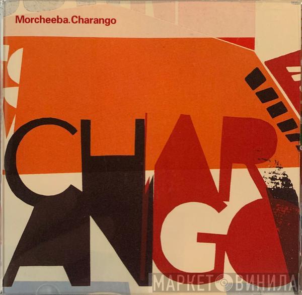  Morcheeba  - Charango