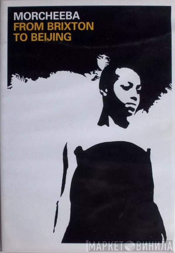  Morcheeba  - From Brixton To Beijing