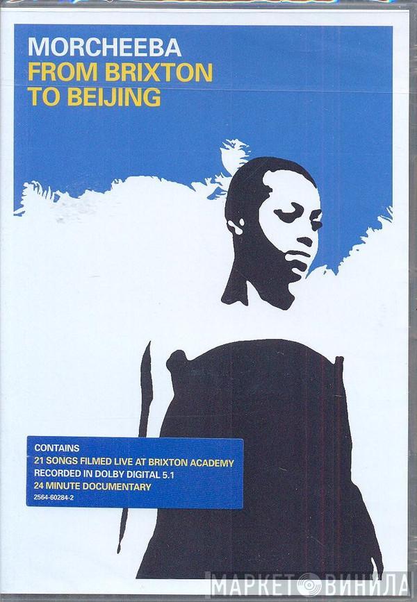 Morcheeba  - From Brixton To Beijing