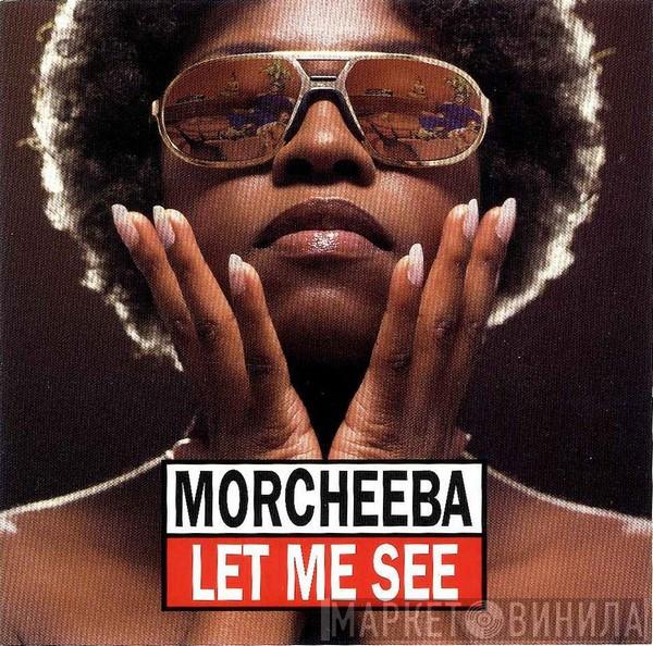  Morcheeba  - Let Me See
