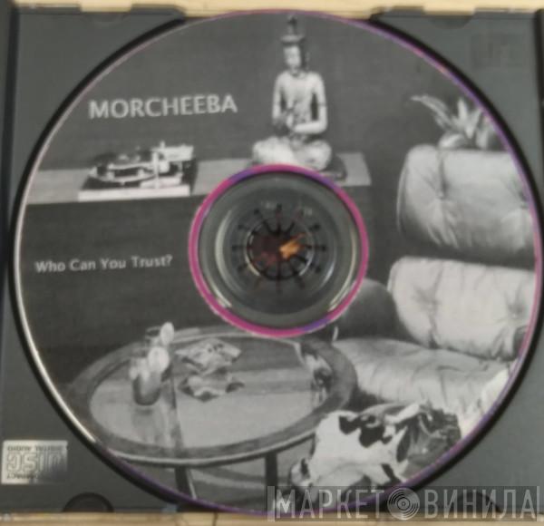  Morcheeba  - Who Can You Trust?