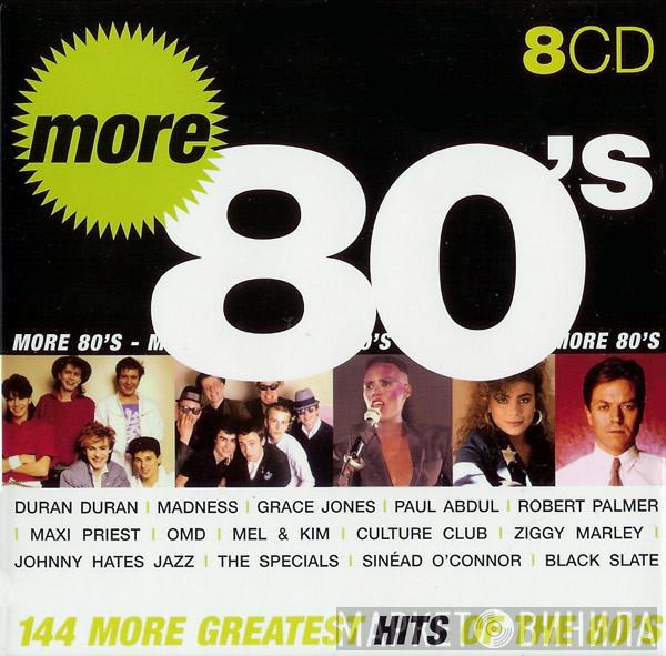  - More 80's