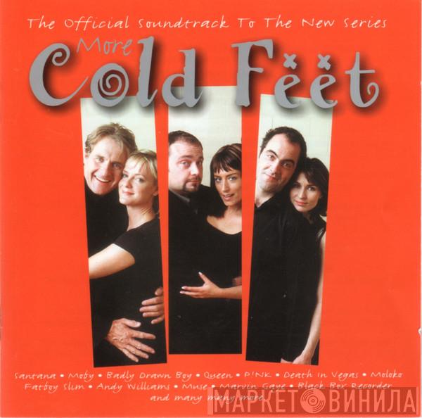  - More Cold Feet