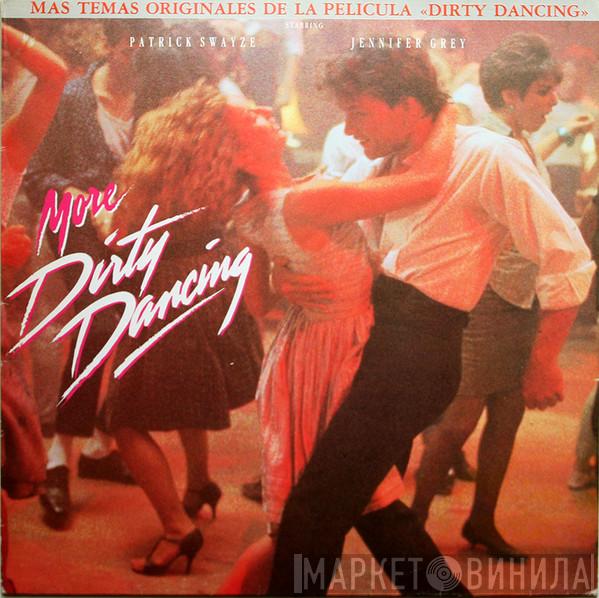  - More Dirty Dancing