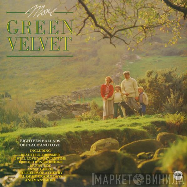  - More Green Velvet