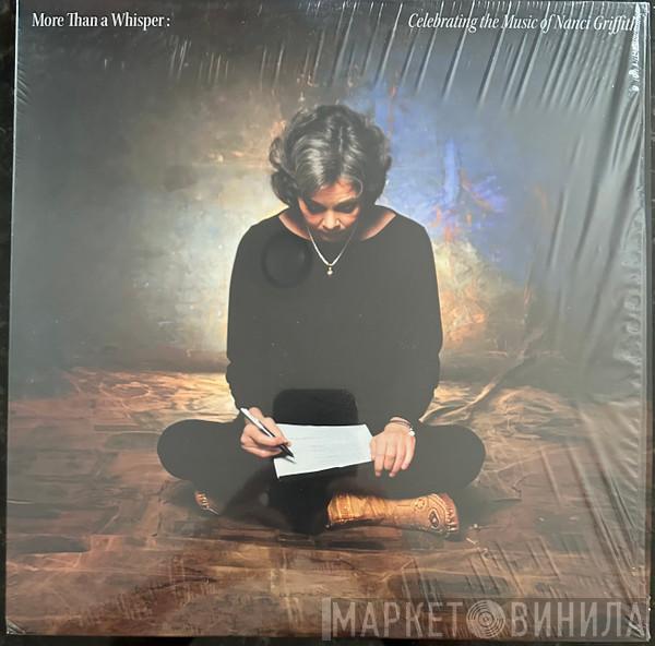  - More Than A Whisper: Celebrating The Music Of Nanci Griffith