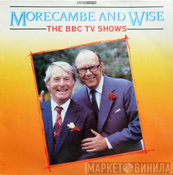 Morecambe & Wise - Morecambe And Wise - The BBC TV Shows