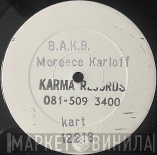 Moreece Karloff - B.A.K.B