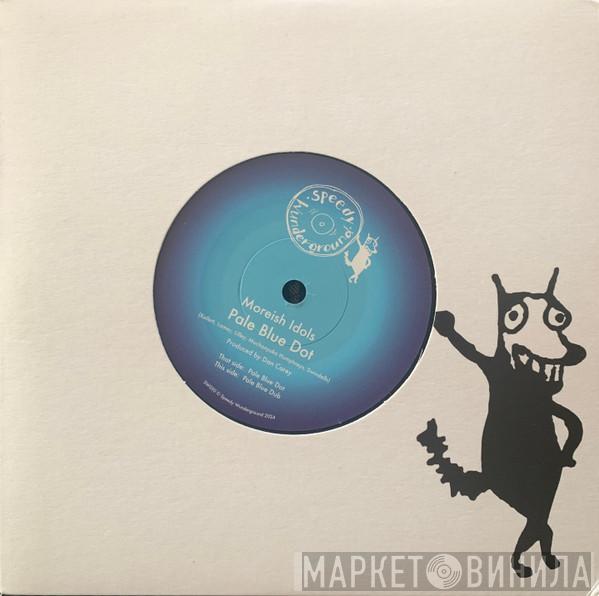 Moreish Idols - Pale Blue Dot