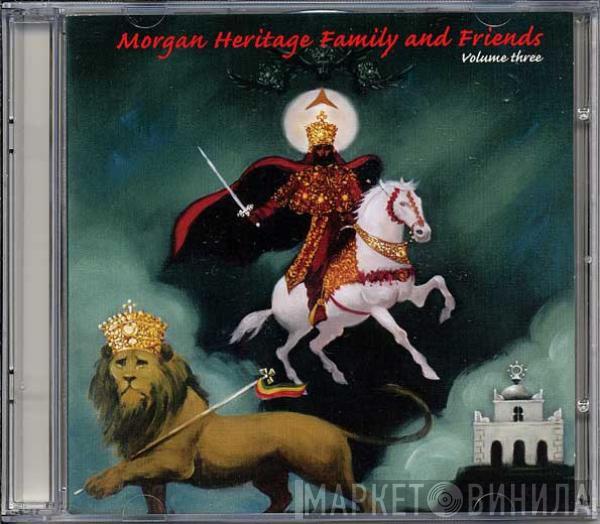 Morgan Heritage Family & Friends - Morgan Heritage Family And Friends Volume Three
