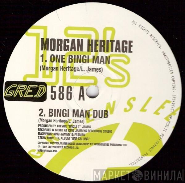 Morgan Heritage - One Bingi Man / Give We A Licence