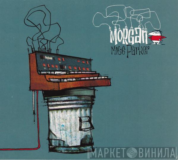  Morgan Nicholls  - Miss Parker