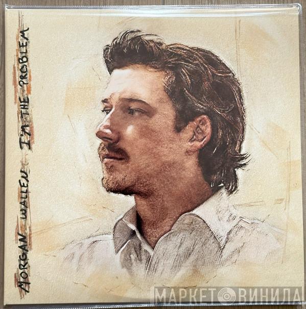 Morgan Wallen - I'm The Problem