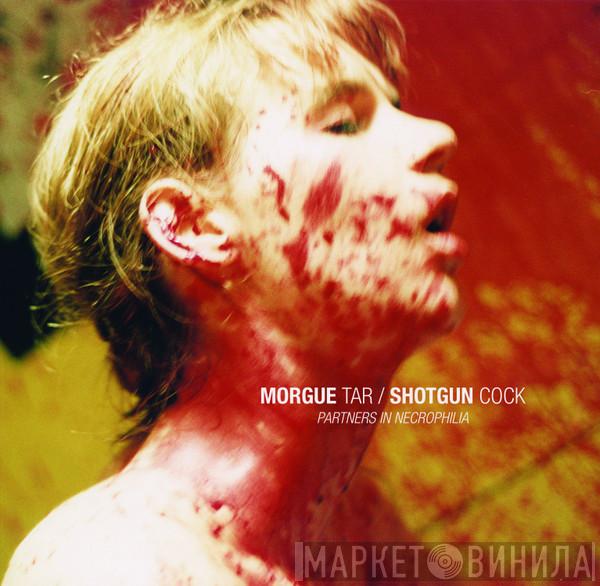 Morgue Tar, Shotgun Cock - Partners In Necrophilia