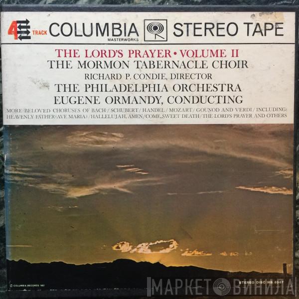 , Mormon Tabernacle Choir , Eugene Ormandy  The Philadelphia Orchestra  - The Lord's Prayer Volume II