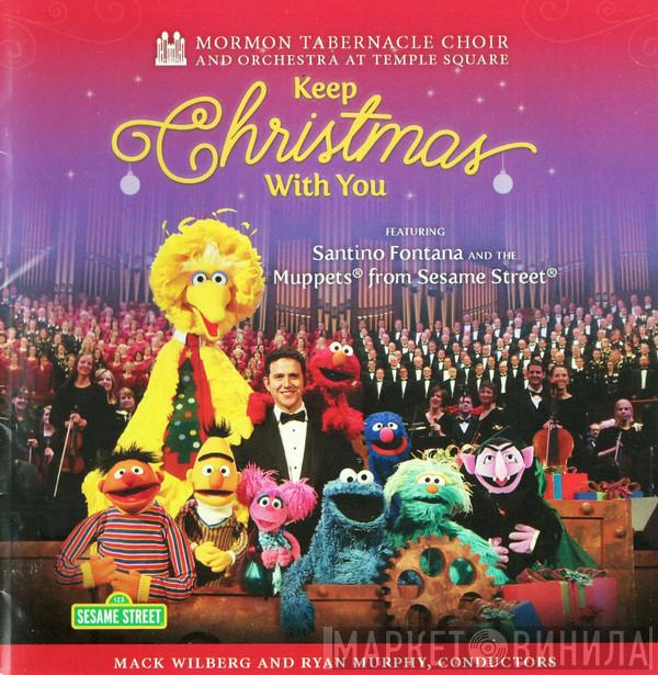 , Mormon Tabernacle Choir , Orchestra at Temple Square , Santino Fontana , Sesame Street , Mack Wilberg , Ryan Murphy   Richard Elliott   - Keep Christmas With You