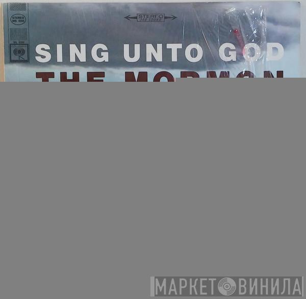  Mormon Tabernacle Choir  - Sing Unto God