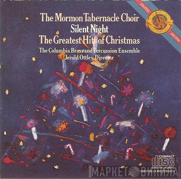Mormon Tabernacle Choir, The Columbia Brass And Percussion Ensemble - Silent Night: The Greatest Hits Of Christmas