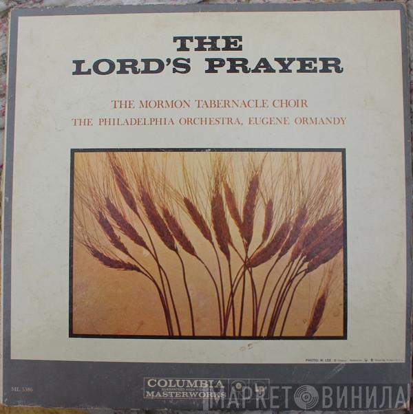 Mormon Tabernacle Choir, The Philadelphia Orchestra, Eugene Ormandy - The Lord's Prayer
