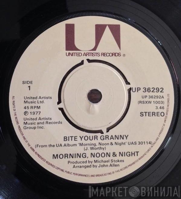 Morning, Noon & Night - Bite Your Granny