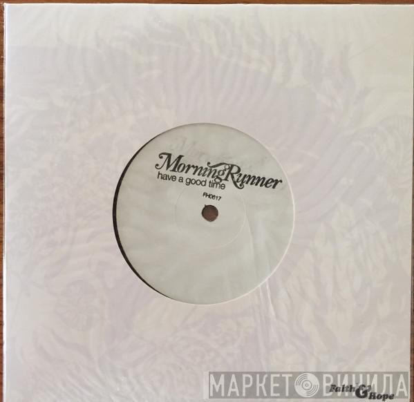 Morning Runner - Have A Good Time