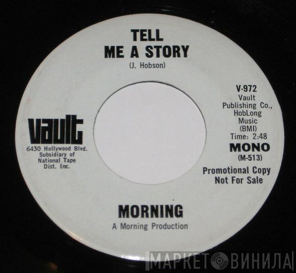 Morning  - Tell Me A Story