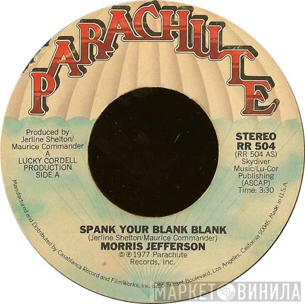 Morris Jefferson - Spank Your Blank Blank