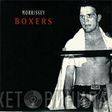  Morrissey  - Boxers