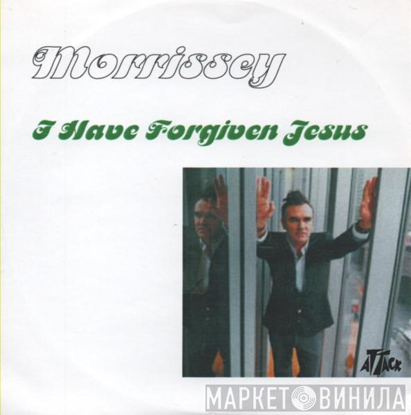  Morrissey  - I Have Forgiven Jesus