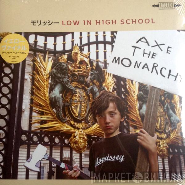  Morrissey  - Low In High School
