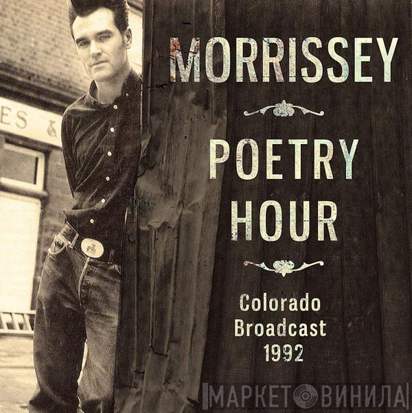  Morrissey  - Poetry Hour (Colorado Broadcast 1992)