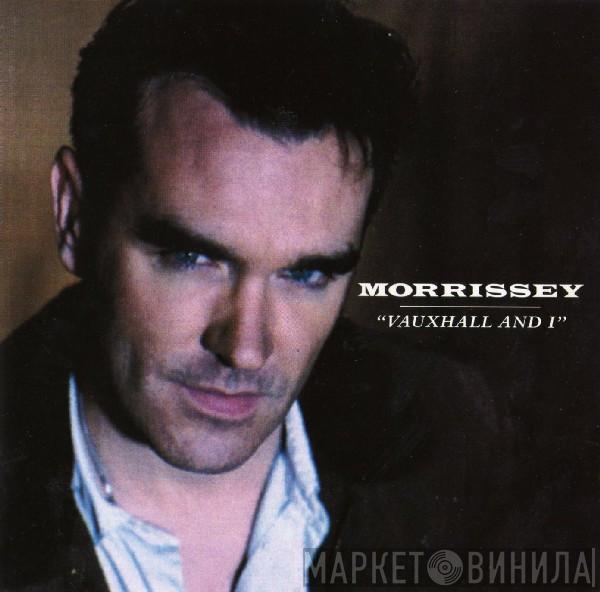  Morrissey  - Vauxhall And I