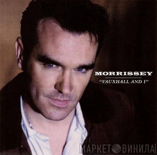  Morrissey  - Vauxhall And I