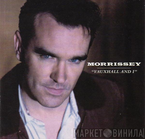 Morrissey  - Vauxhall And I