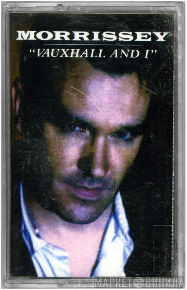  Morrissey  - Vauxhall And I