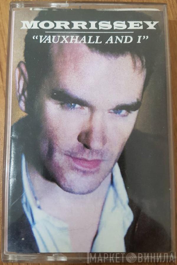  Morrissey  - Vauxhall And I