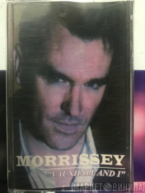  Morrissey  - Vauxhall And I