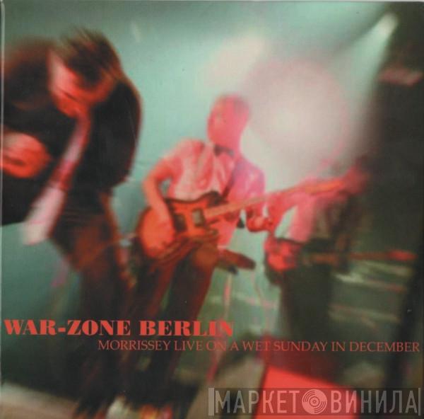  Morrissey  - War-Zone Berlin