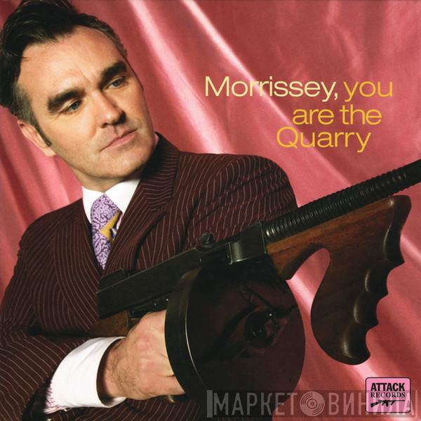  Morrissey  - You Are The Quarry