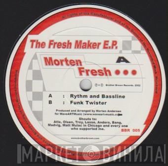 Morten Fresh - The Fresh Maker E.P.