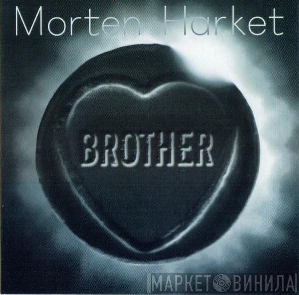  Morten Harket  - Brother