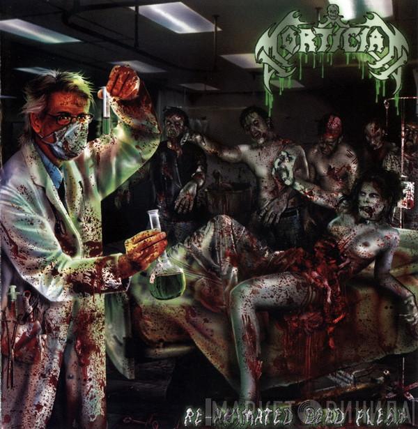  Mortician  - Re-Animated Dead Flesh