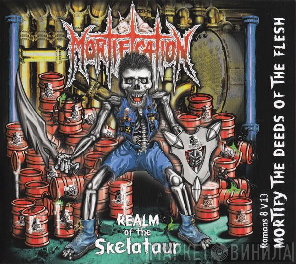  Mortification  - Realm Of The Skelataur