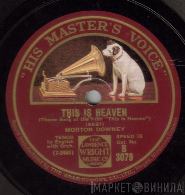 Morton Downey - This Is Heaven / There's The One For Me