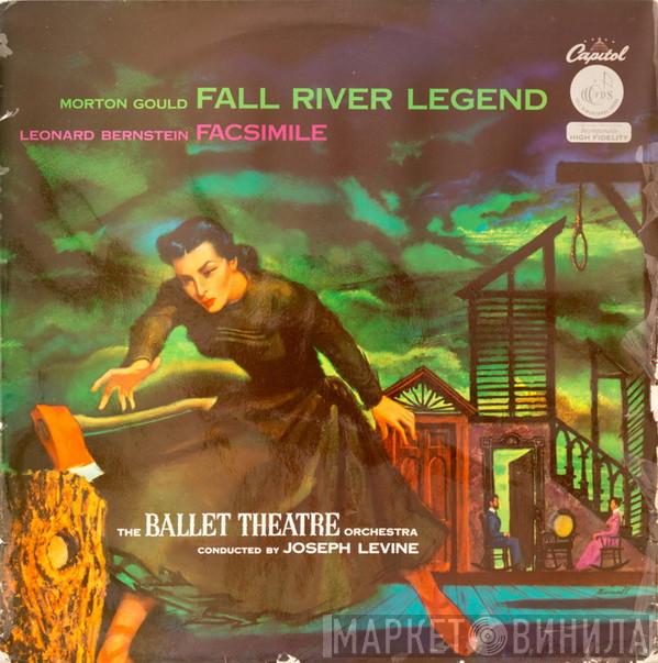 Morton Gould, Leonard Bernstein, Ballet Theatre Orchestra, Joseph Levine - Fall River Legend / Facsimile