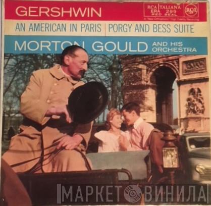 Morton Gould And His Orchestra - Gershwin: An American In Paris (Abridged)
